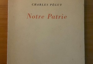 Charles Péguy - Notre Patrie