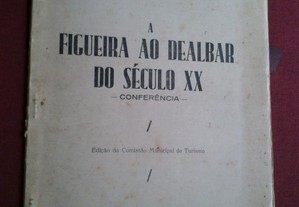 Rafael Salinas Calado-A Figueira ao Dealbar do Séc. XX-1944