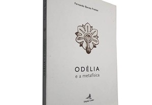Odélia e a metafísica - Fernando Barata Freitas