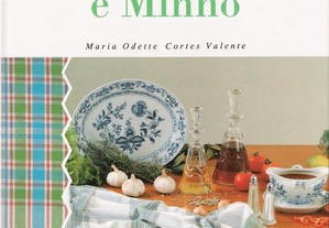 Cozinha de Portugal - Entre Douro e Minho de Maria Odette Cortes Valente