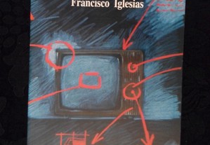 Francisco Iglesias - A televisão dominada