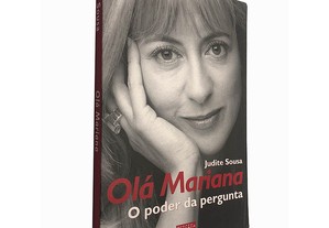 Olá Mariana (O poder da pergunta) - Judite Sousa