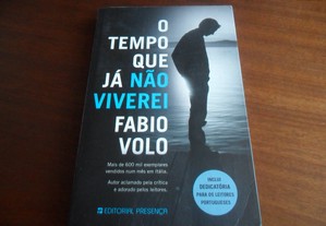 "O Tempo Que já Não Viverei" de Fabio Volo - 1ª Edição de 2011