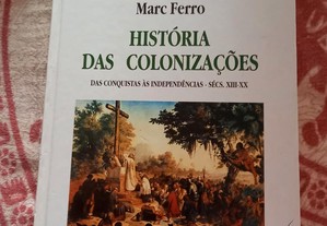 Historia das Colonizacoes. Marc Ferro