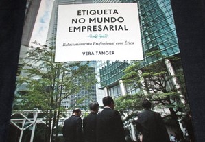 Livro Etiqueta no Mundo Empresarial Vera Tânger