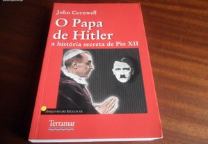 "O Papa de Hitler" - A História Secreta de Pio XII de John Cornwell - 1ª Edição de 2000