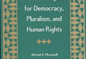 MOUSSALLI, Ahmad S. The Islamic Quest for Democracy, Pluralism, and Human Rights.