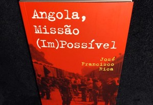 Angola, Missão (Im)Possível, de José Francisco Rica