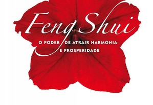Feng Shui: o poder de atrair harmonia e prosperidade