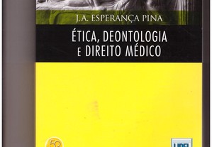 Ética, Deontologia e Direito Médico-J.A.Pina