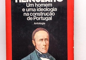 Alexandre Herculano: Um homem e uma ideologia