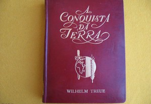 A Conquista da Terra - Wilhelm Treue