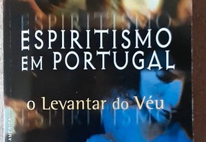 Espiritismo em Portugal O Levantar do Véu