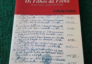 Os Filhos da Folha (Cabo Verde - séculos XV-XVIII) - Zelinda Cohen