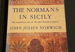 John Julius Norwich - The Normans in Sicily