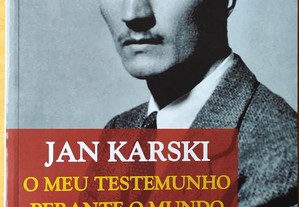 O meu testemunho perante o mundo, Jan Karski