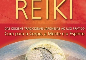 Isto é Reiki: das origens tradicionais japonesas ao uso prático