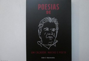 Poesias de um caçador. Macho e Poeta- João C. Vasconcelos