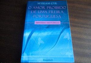 "O Amor Proibido de uma Freira Portuguesa" de Myriam Cyr - 1ª Edição de 2006