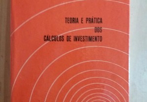 Teoria e Prática dos cálculos de investimentos