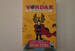 Vordak, o Incompreensível- Como crescer e governar o mundo
