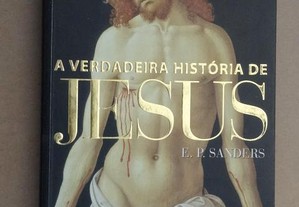 "A Verdadeira História de Jesus" de E. P. Sanders