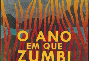 José Eduardo Agualusa. O Ano em que Zumbi Tomou o Rio.