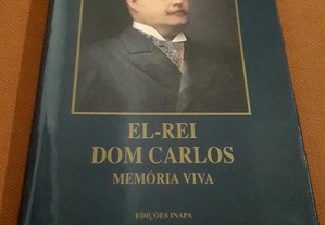 El-Rei Dom Carlos Memória Viva