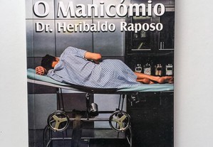 O Manicómio Dr. Heribaldo Raposo de Pedro Afonso