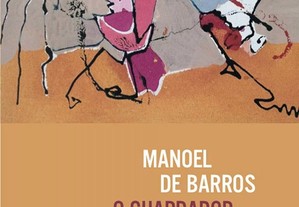 O Guardador de águas de Manoel de Barros
