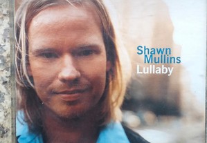 Cd Shaw Mullins "Lullaby" original