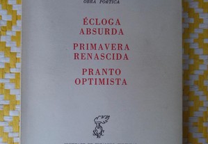 Écloga Absurda - Primavera Renascida - Pranto Optimista - de Armindo Rodrigues