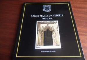 "Santa Maria da Vitória   Batalha" de Sérgio Guimarães de Andrade - 1ª Edição de 1992