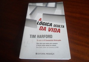 "A Lógica Oculta da Vida" de Tim Harford - 1ª Edição de 2008