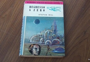 Colecção Argonauta nº 54 - Regresso a Zero de Stefan Wul
