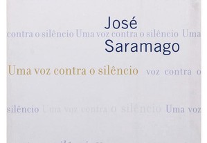 José Saramago - Uma Voz Contra o Silêncio