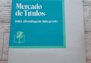 Mercado de Títulos, Uma Abordagem Integrada, de António S. Gomes Mota e Jorge H. Correia Tomé