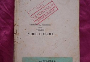 Theatro. Pedro O Cruel. Marcelino Mesquita. 1920.