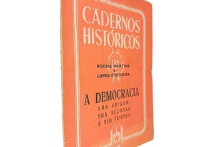 A democracia (Sua origem, sua eclosão e seu triunfo) - Rocha Martins / Lopes d'Oliveira