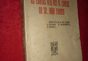 As Cartas D´El-Rei D. Carlos ao Sr. João Franco