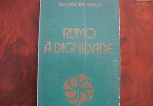Rumo à dignidade - Galvão de Melo