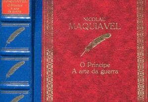 MAQUIAVEL, Nicolau. O príncipe. A arte da guerra.