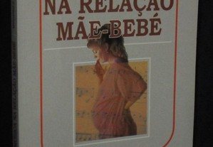 Livro A Música na relação mãe-bebé Margarida Dias Pocinho