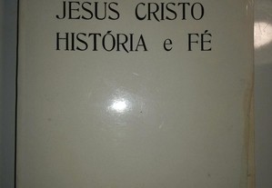 Jesus Cristo História e Fé - Joaquim das Neves