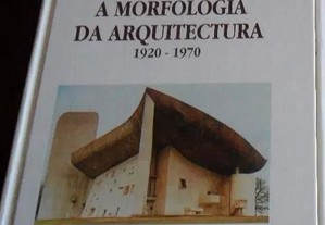 A Morfologia da Arquitectura 1920 a 1970