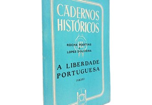 A liberdade portuguesa (1820) - Rocha Martins / Lopes d'Oliveira