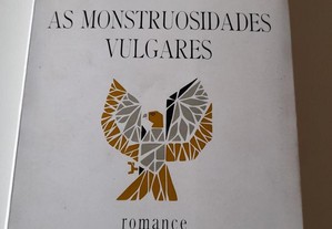 As monstruosidades vulgares - José Régio