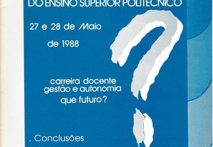 Cadernos da FENPROF - Nº 21 - Encontro Nacional do Ensino Superior Politécnico - Maio 1988 - Conclusões, Comunicações
