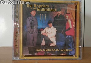 Rui Baptista E Os Tatibitil�us   N�o Tenho Sorte Nenhuma NOVO