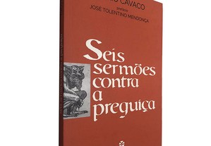 Seis sermões contra a preguiça - Tiago Cavaco